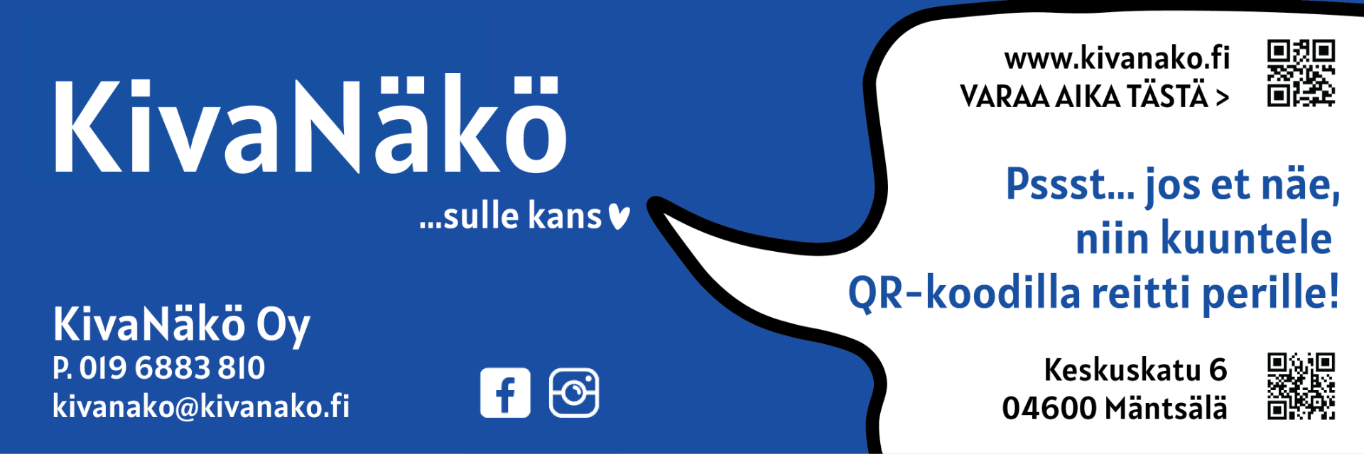On vain yksi KivaNäkö Suomessa. Mäntsälässä. Yksityinen ja pieni silmälasikauppa. 100 % suomalaista palvelua. 