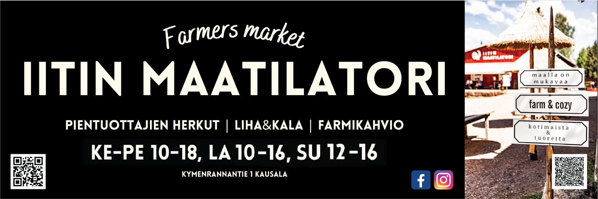  Iitin Maatilatori on paikka, jossa suomalaisten lähi- ja pientuottajien suurella ammattitaidolla luodut makuelämykset ja artesaaniherkut kohtaavat kauniin kodin estetiikan maalaiskylän tunnelmassa, viljatilan kupeessa Iitin Kausalassa.  Pysähdy, nauti kahvilassa tuore kanelikierre, tapaslauta ja kuppi kahvia. Poimi mukaasi tuoreet liha- ja kalakaupan herkut ja koe Maatilatorin uniikkia tunnelmaa.  Perinteitä, lämmintä asiakaspalvelua ja kotimaisia puhtaita makuja jo vuodesta 1992.