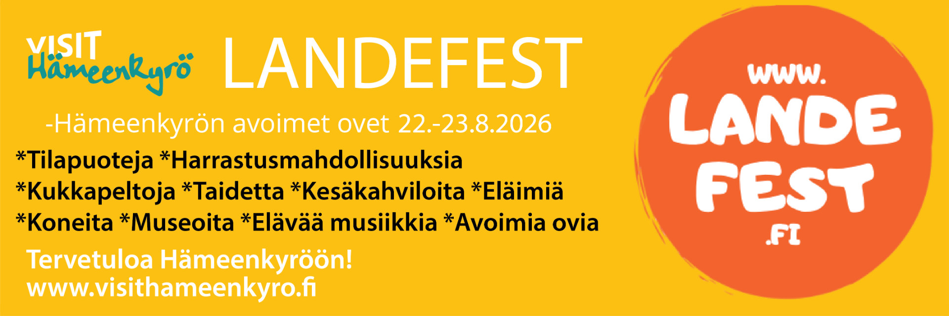 22.-23.8.2026 Hämeenkyrö avaa jälleen ovensa suurta suosiota saavuttaneen LandeFestin myötä. Tervetuloa LandeFesteille! 