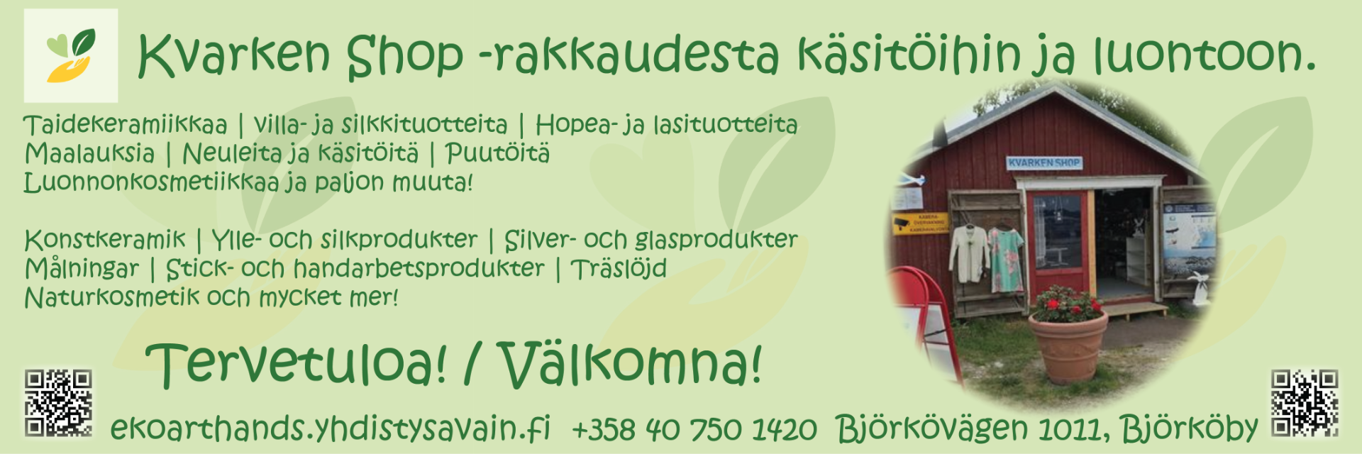 Kvarken Shop Björköbyssä myy lähialueen ja pääosin jäsentensä valmistamia artesaanituotteita. Kvarken Shop i Björköby säljer hantverk som ni har tillverkade själva med entusiasm och stolthet. 