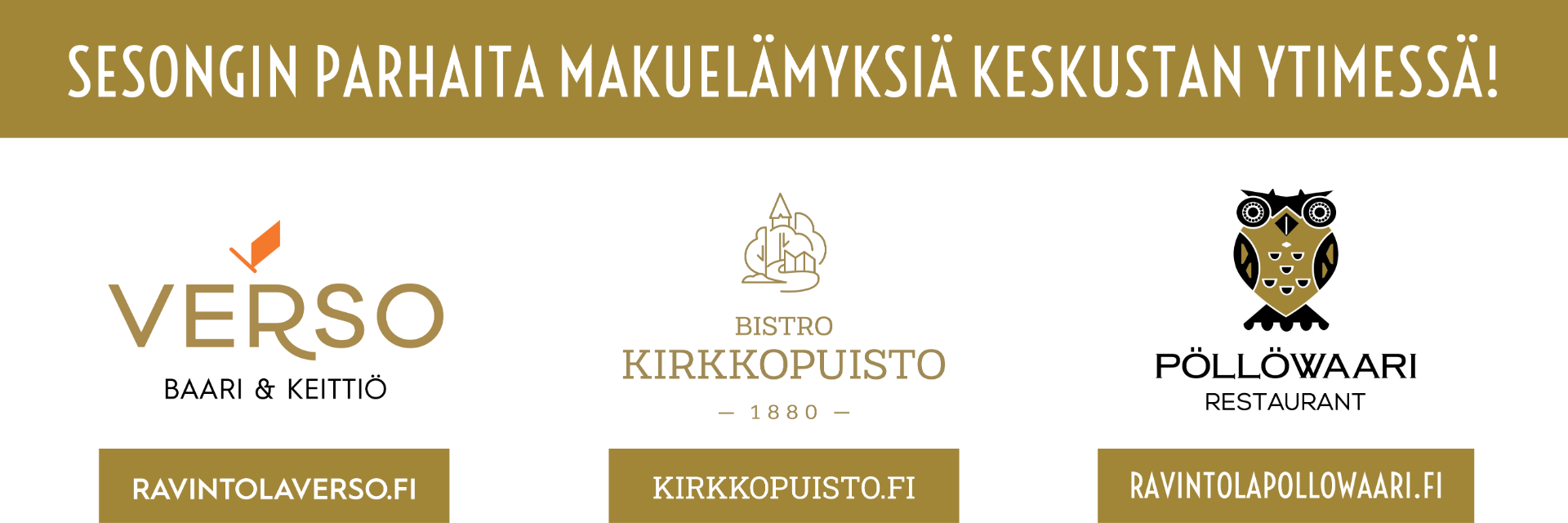 Yöpuu Yhtiö Oy on tunnettu ja arvostettu hotelli- ja ravintola-alan toimija Jyväskylässä. Yritykseen kuuluu kaksi hotellia, Hotelli Yöpuu ja Hotelli Verso, sekä kolme ravintolaa: Pöllöwaari, Verso Baari ja Bistro Kirkkopuisto.