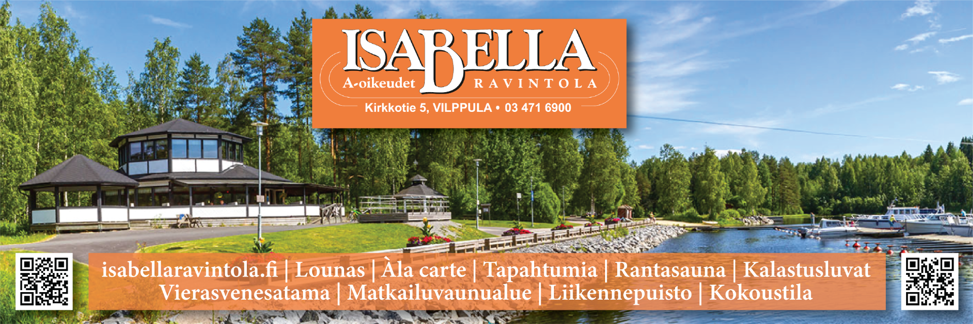 Rantaravintola Isabella sijaitsee Vilppulankosken venesatamassa aivan kosken alajuoksulla.