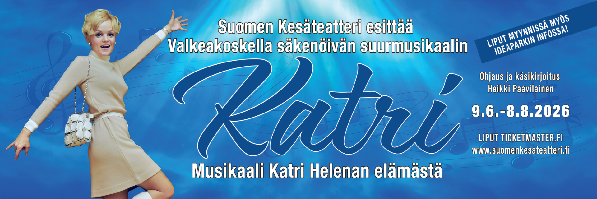 Katri - musikaali, Valkeakoski. Valkeakosken kesäteatterissa nähdään kesällä 2026 musikaali laulaja Katri Helenasta.