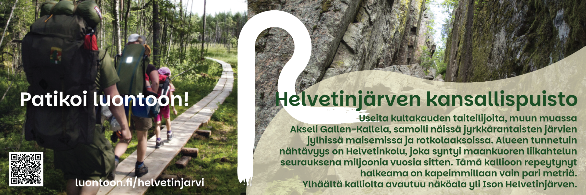 Helvetinjärven kansallispuiston kuuluisin nähtävyys on Helvetinkolu. Kallioon repeytynyt halkeama on kapeimmillaan vain pari metriä. Ylhäältä avautuu laaja maisema yli Ison Helvetinjärven. Kansallisromantiikan ajan taiteilijoiden matkat tänne nostivat kohteen huikeaan maineeseen. 