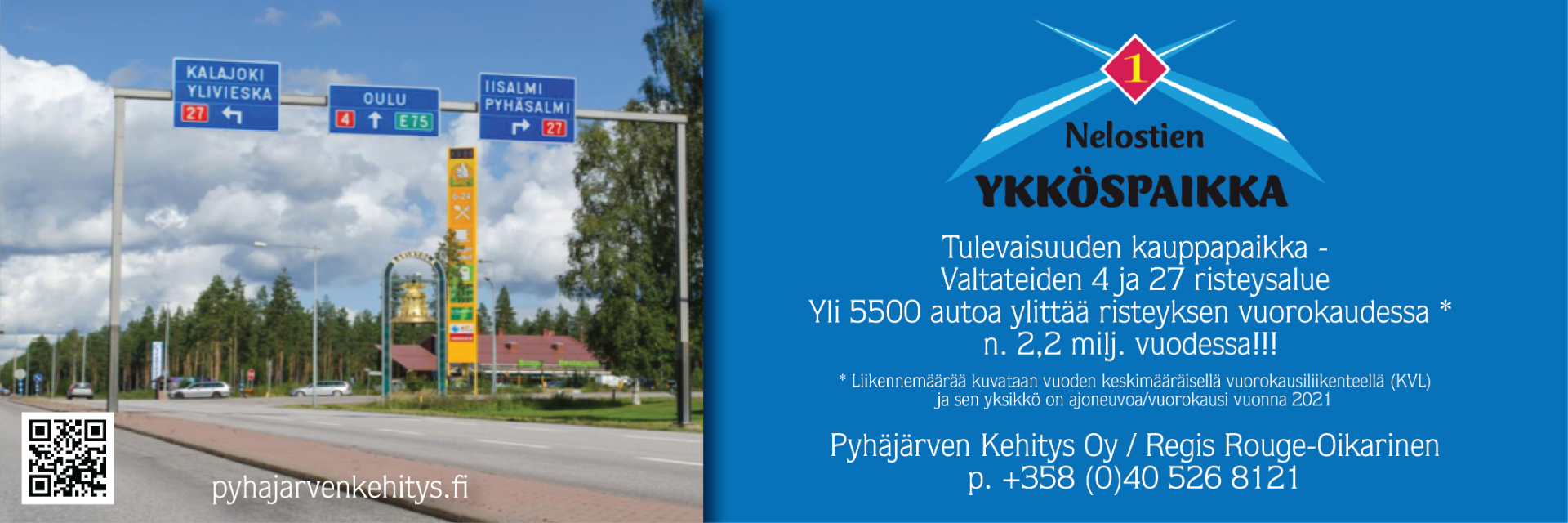 Monipuolinen Pyhäjärvi - Pyhäjärvi on ihanteellinen asuin- ja yrittäjäpaikkakunta Pyhäjärvi sijaitsee liikenteen pääväylien varrella keskellä Suomea, valtateiden 4/E75 ja 27 risteyksessä, sekä Ylivieska-Iisalmi -radan varrella.